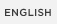 ENGLISH