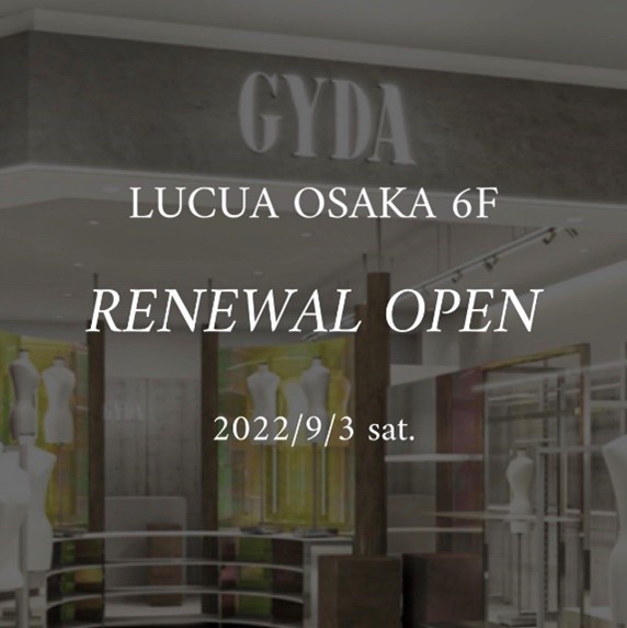 オープン情報】GYDA LUCUA大阪店 9月3日リニューアルオープン
